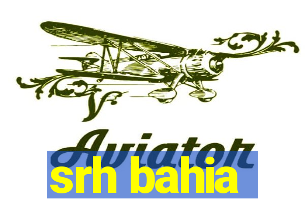 srh bahia